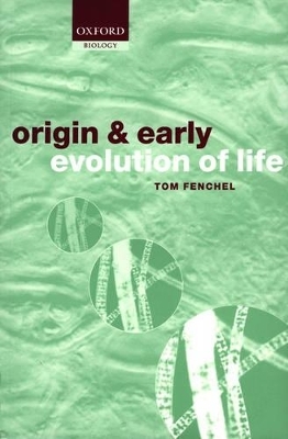 The Origin and Early Evolution of Life - Tom Fenchel