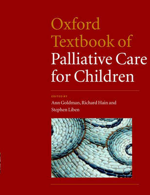 Oxford Textbook of Palliative Care for Children - Ann Goldman