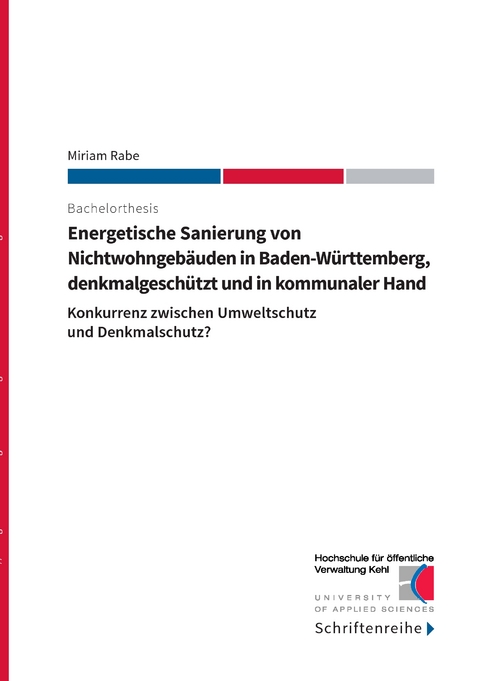 Energetische Sanierung von Nichtwohngebäuden in Baden-Württemberg, denkmalgeschützt und in kommunaler Hand - Miriam Rabe