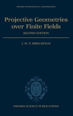 Projective Geometries over Finite Fields - J. W. P. Hirschfeld