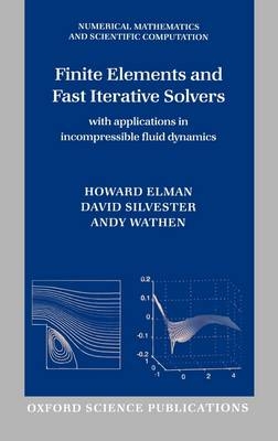 Finite Elements and Fast Iterative Solvers - Howard C. Elman