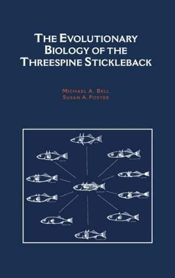 The Evolutionary Biology of the Threespine Stickleback - Susan A Foster