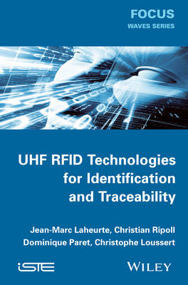 UHF RFID Technologies for Identification and Traceability - Jean-Marc Laheurte, Christian Ripoll, Dominique Paret, Christophe Loussert
