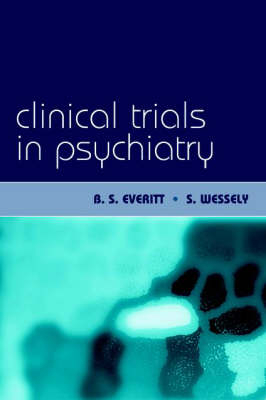 Clinical Trials in Psychiatry - Brian S. Everitt