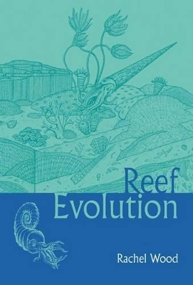 Reef Evolution - Rachel Wood