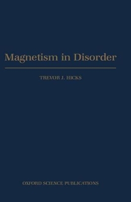 Magnetism in Disorder - Trevor J. Hicks