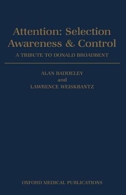 Attention: Selection, Awareness, and Control - 