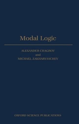 Modal Logic - Alexander Chagrov, Michael Zakharyaschev