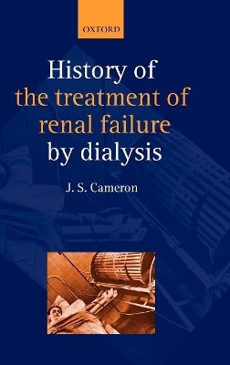 A History of the Treatment of Renal Failure by Dialysis - J Stewart Cameron