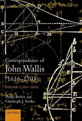 The Correspondence of John Wallis (1616-1703) - Philip Beeley, Christoph Scriba