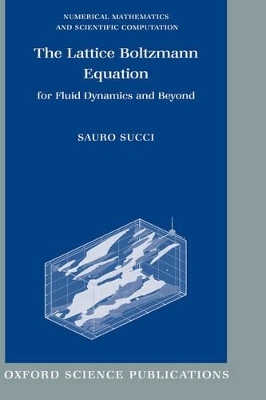The Lattice Boltzmann Equation - Sauro Succi