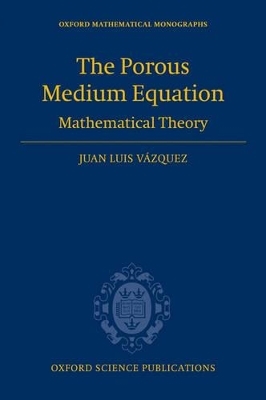 The Porous Medium Equation - Juan Luis Vazquez