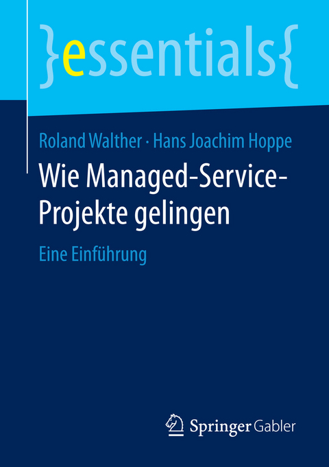 Wie Managed-Service-Projekte gelingen - Roland Walther, Hans Joachim Hoppe