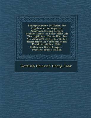 Therapeutischer Leitfaden Fur Angehende Homoopathen - Gottlieb Heinrich Georg Jahr