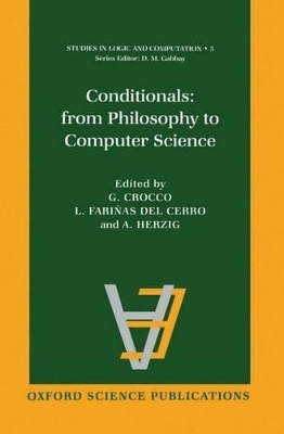 Conditionals: From Philosophy to Computer Science - G. Crocco, Luis Fariñas del Cerro, A. Herzig