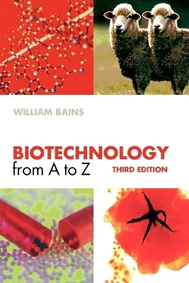 Biotechnology from A to Z - William Bains