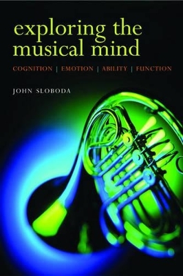 Exploring the Musical Mind - John Sloboda