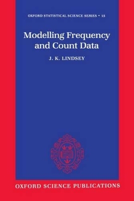 Modelling Frequency and Count Data - J. K. Lindsey