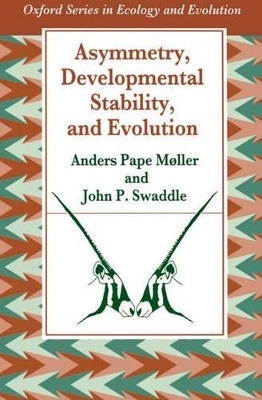 Asymmetry, Developmental Stability and Evolution - Anders Pape Møller, John P. Swaddle