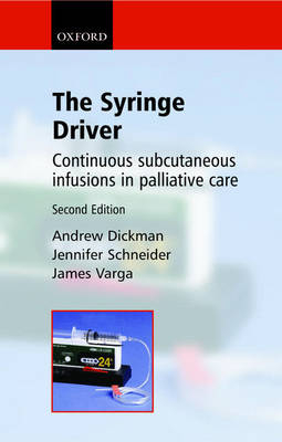 The Syringe Driver - Andrew Dickman, Jennifer Schneider, James Varga