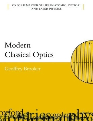 Modern Classical Optics - Geoffrey Brooker