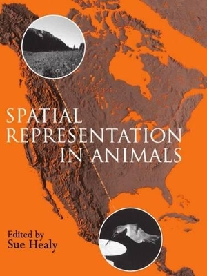 Spatial Representation in Animals - Sue Healy