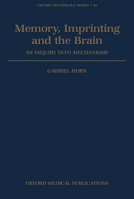 Memory, Imprinting, and the Brain - Gabriel Horn