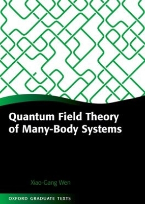 Quantum Field Theory of Many-Body Systems - Xiao-Gang Wen