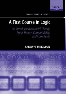 A First Course in Logic - Shawn Hedman
