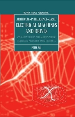 Artificial-Intelligence-based Electrical Machines and Drives - Peter Vas