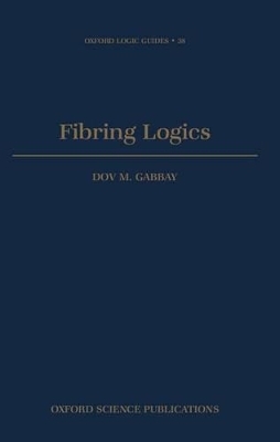 Fibring Logics - Dov M. Gabbay