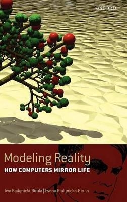 Modeling Reality - Iwo Bialynicki-Birula, Iwona Bialynicka-Birula