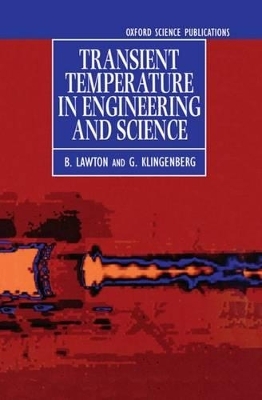 Transient Temperatures in Engineering and Science - B. Lawton, G. Klingenberg