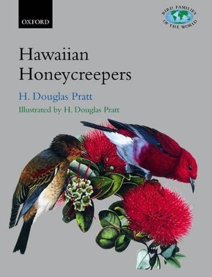 The Hawaiian Honeycreepers - H. Douglas Pratt