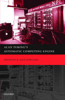 Alan Turing's Automatic Computing Engine - B. Jack Copeland