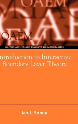 Introduction to Interactive Boundary Layer Theory - Ian John Sobey