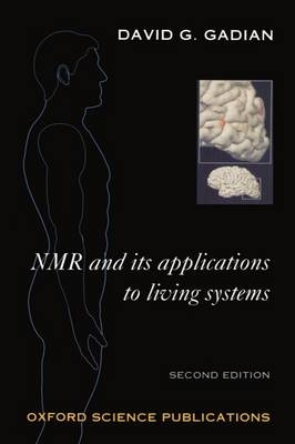 NMR and its Applications to Living Systems - David G. Gadian