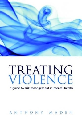 Treating Violence - Tony Maden