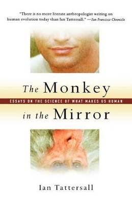 The Monkey in the Mirror - Ian Tattersall