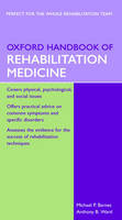 Oxford Handbook of Rehabilitation Medicine - Michael Barnes, Anthony Ward