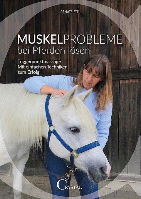 Muskelprobleme bei Pferden lösen - Renate Ettl