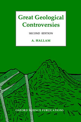 Great Geological Controversies - A. Hallam