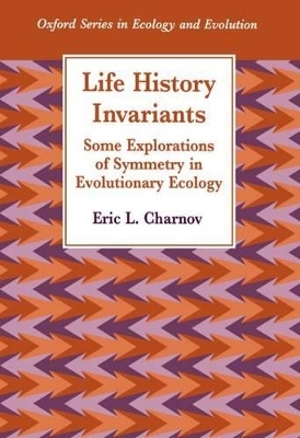Life History Invariants - Eric L. Charnov