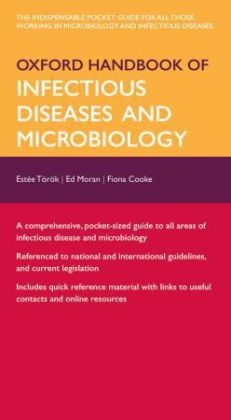 Oxford Handbook of Infectious Diseases and Microbiology - Estee Torok, Ed Moran, Fiona Cooke