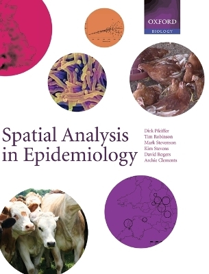 Spatial Analysis in Epidemiology - Dirk U. Pfeiffer, Timothy P. Robinson, Mark Stevenson, Kim B. Stevens, David J. Rogers