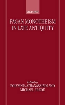 Pagan Monotheism in Late Antiquity - 