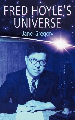 Fred Hoyle's Universe - Jane Gregory