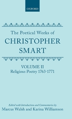 The Poetical Works of Christopher Smart: Volume II. Religious Poetry, 1763-1771 - Christopher Smart