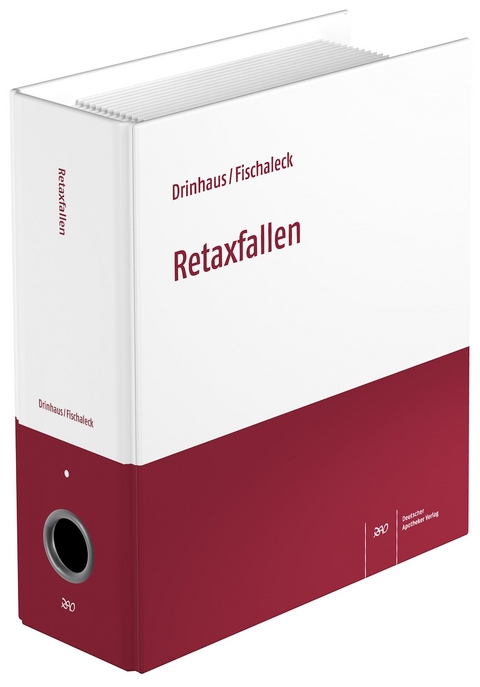 Retaxfallen - Dieter Drinhaus, Johann Fischaleck