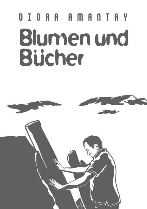 Blumen und Bücher -  Didar Amantay